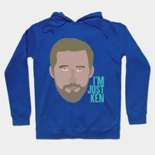 I'm just Ken Hoodie